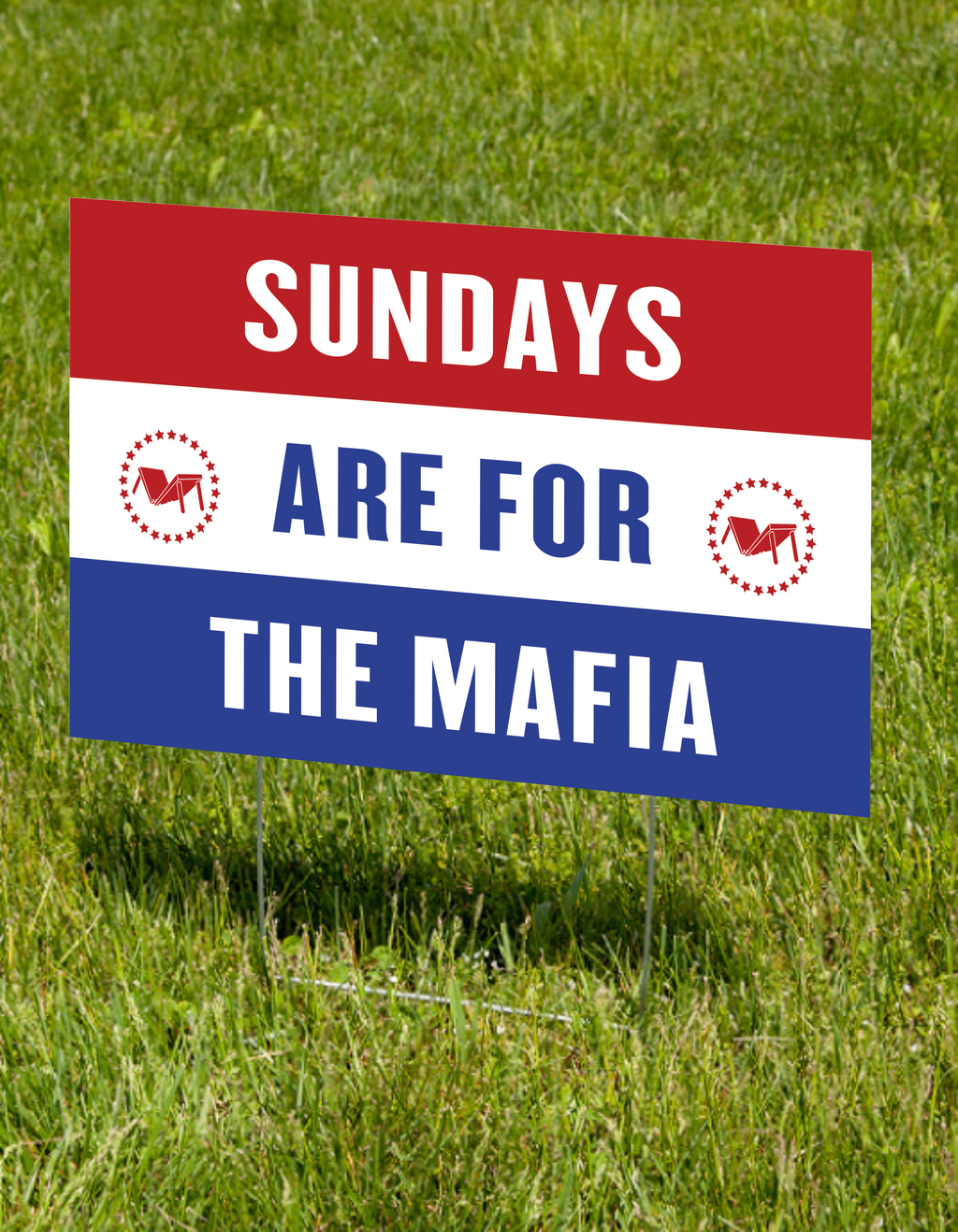 Sundays are for the Mafia Yard Sign